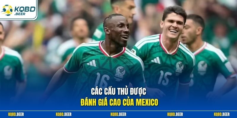 Các cầu thủ được đánh giá cao của Mexico