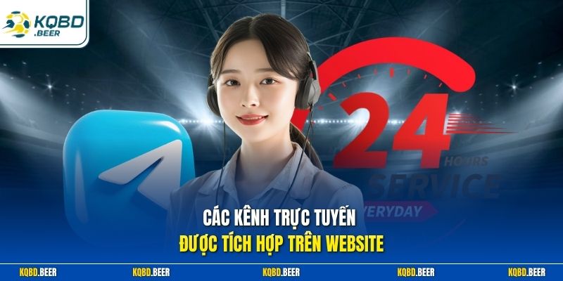 Các kênh trực tuyến được tích hợp trên website