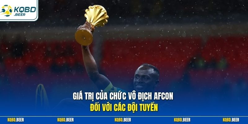 Giá trị của chức vô địch AFCON đối với các đội tuyển