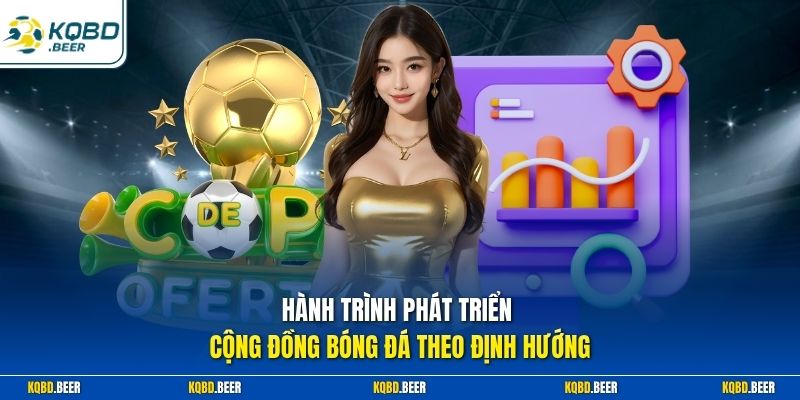Hành trình phát triển cộng đồng bóng đá theo định hướng