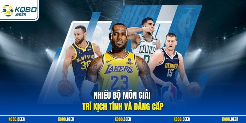 Nhiều bộ môn giải trí kịch tính và đẳng cấp
