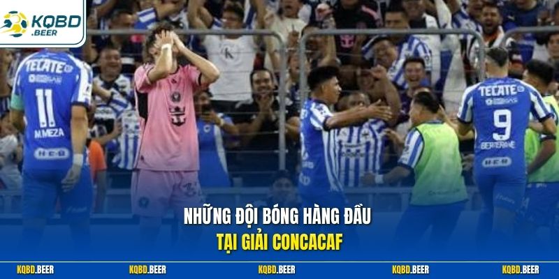 Những đội bóng hàng đầu tại giải CONCACAF