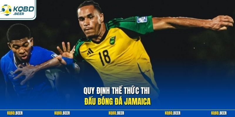 Quy định thể thức thi đấu bóng đá Jamaica
