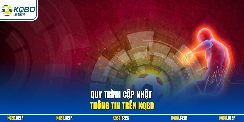 Quy trình cập nhật thông tin trên KQBD