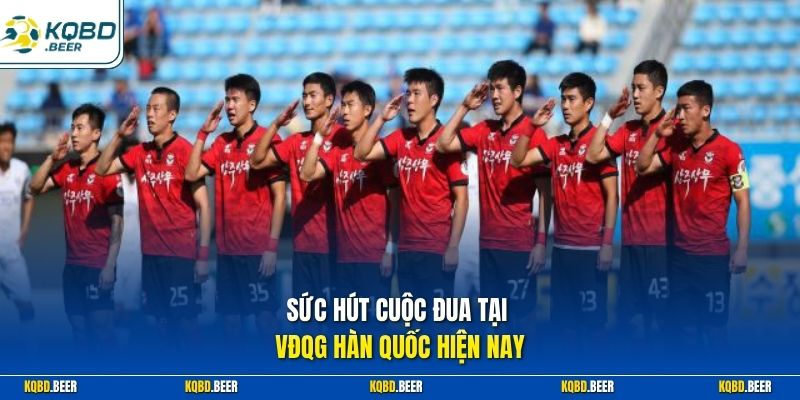 Sức hút cuộc đua tại VĐQG Hàn Quốc hiện nay