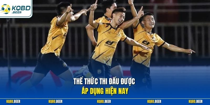Thể thức thi đấu được áp dụng hiện nay