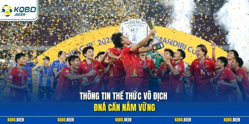 Thông tin thể thức vô địch ĐNÁ cần nắm vững