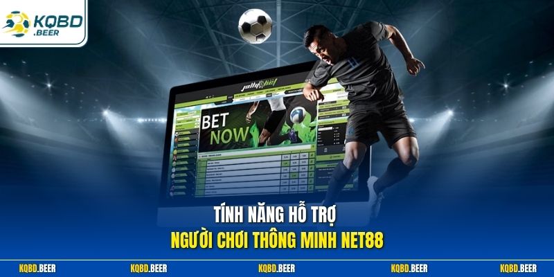 Tính năng hỗ trợ người chơi thông minh Net88